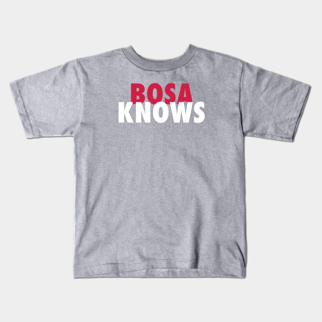 Bosa Knows Kids T-Shirt by StadiumSquad
